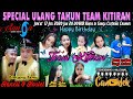 live special ulang tahun team kitiran bareng KK dan Cangklek group