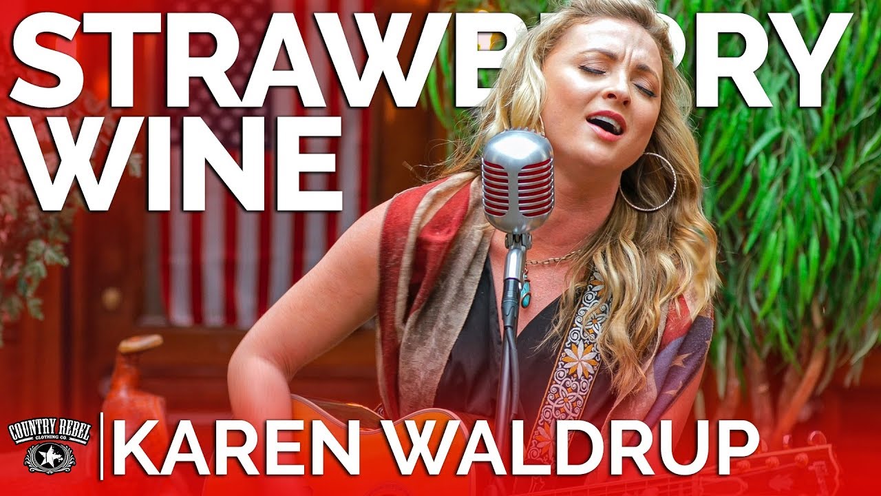 Karen Waldrup Strawberry Wine (Acoustic Cover) // Country Rebel HQ
