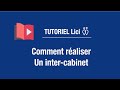 Comment raliser un intercabinet sur lici