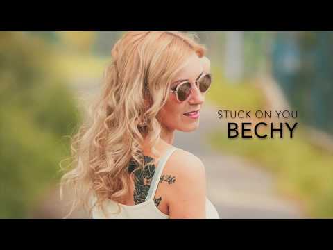 Bechy - Stuck on You mp3 ke stažení