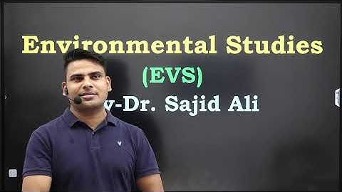 Class-2 Environment for all exams by Dr. Sajid Ali