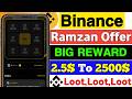 Binance 2.5$ To 2500$ Ramzan Offer || Binance New Offer Today || Binance Ramadan Riddle Rush