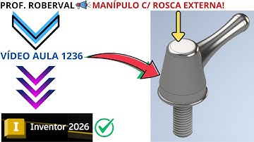 Aula 1236 - Modelamento do Manípulo com Rosca Externa no Autodesk Inventor 2026