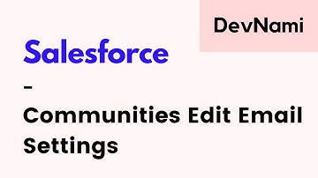 Salesforce Community - How to Edit Email Settings