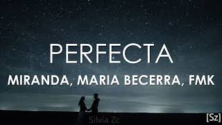 Video thumbnail of "Miranda, Maria Becerra, FMK - Perfecta (Letra) (Versión 2023)"