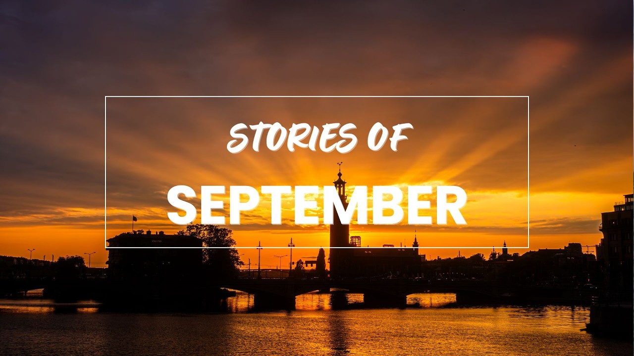 September Stories | A Cinematic Glimpse of Late Summer