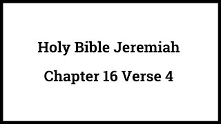 Holy Bible Jeremiah 16:4