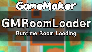 GMRoomLoader: Simultaneous Room Loading in GameMaker