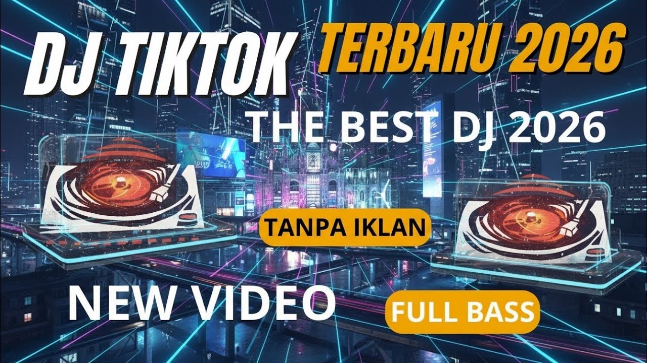 DJ CAMPURAN VIRAL TIK TOK TERBARU 2026 FULL BASS JEDAG JEDUG REMIX SONG