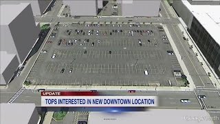 Tops Interested In Downtown Supermarket
