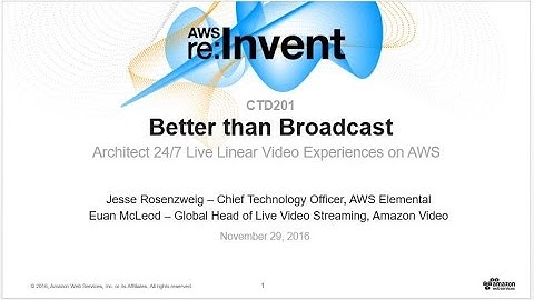 AWS re:Invent 2016: Architecting a 24x7 Live Linear Broadcast for 100% availability on AWS (CTD201)