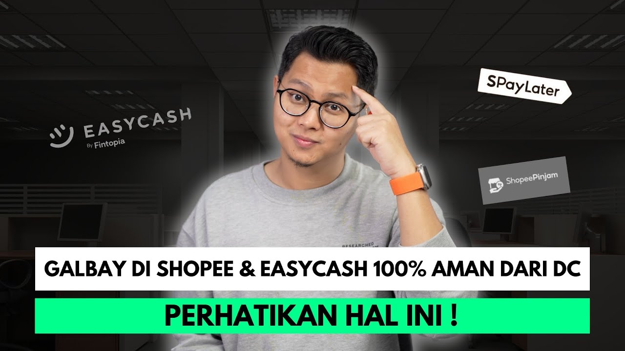 GALBAY DI SHOPEE & EASYCASH 100 AMAN DARI DC LAPANGAN? PERHATIKAN HAL