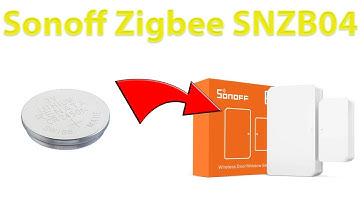 Change the battery of the Sonoff SNZB04