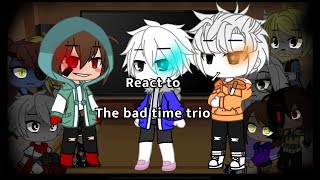 Undertale react to the bad time trio