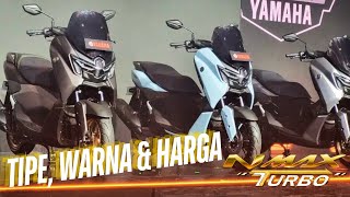 Ini dia Pilihan Tipe Harga dan Warna Yamaha Nmax Turbo