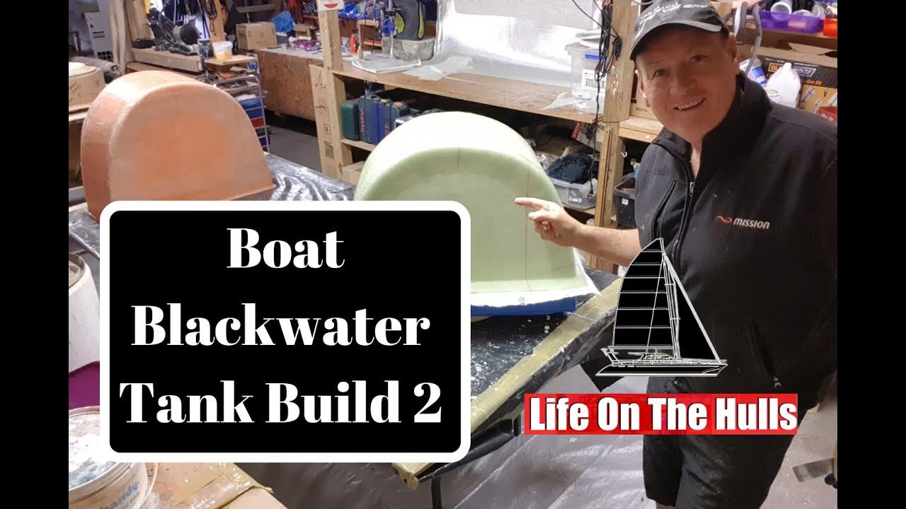 Ep078 Boat Blackwater Tank Build – Life On The Hulls – Catamaran Build