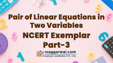 Pair of Linear Equations in Two Variables NCERT Exemplar (Part-3) | CBSE Maths Class 10 Chapter- 3