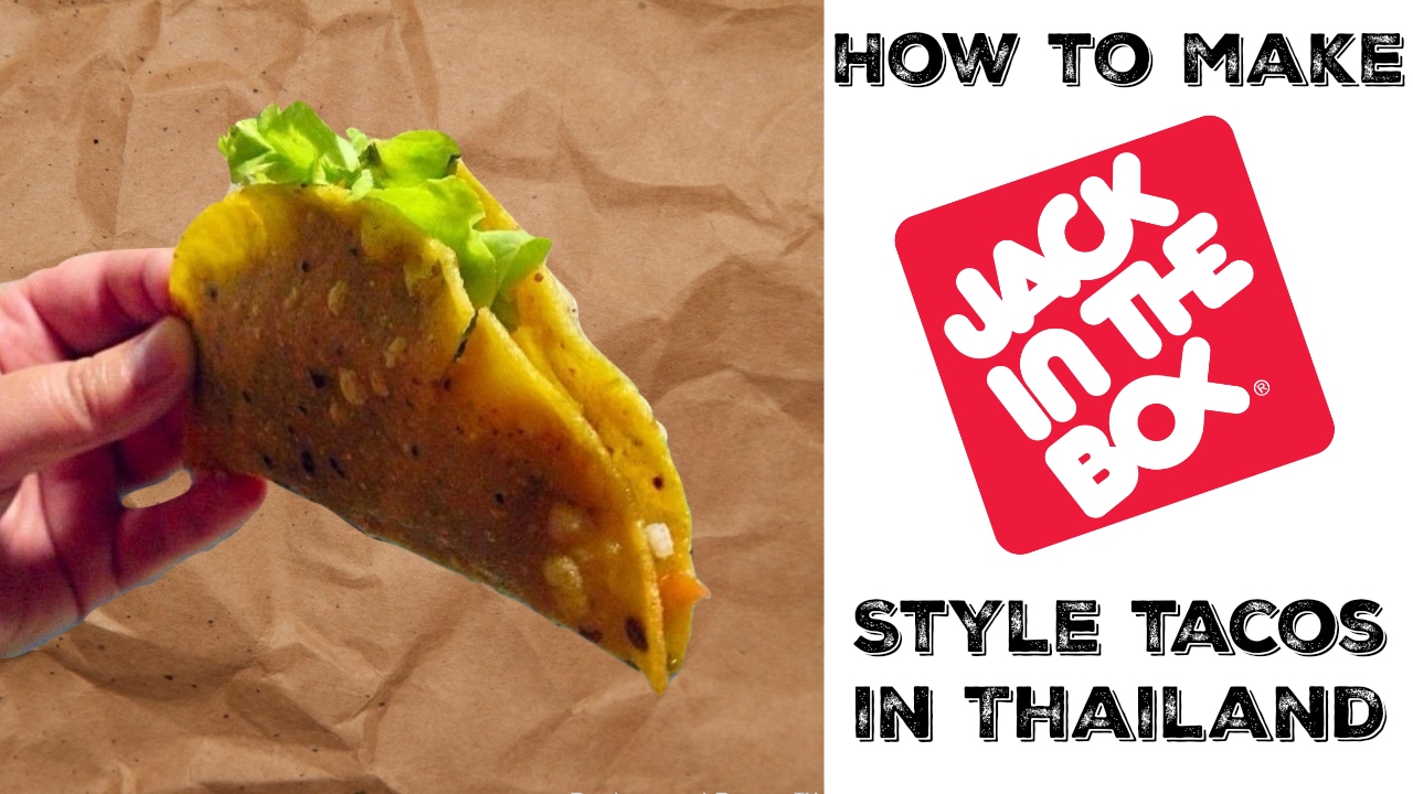 HOW TO MAKE JACK IN THE BOX STYLE TACOS IN THAILAND YouTube