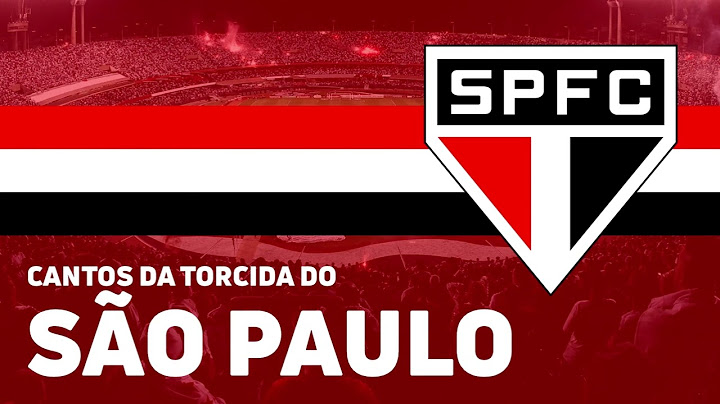 Cantos da Torcida do São Paulo - Músicas da Torcida do São Paulo