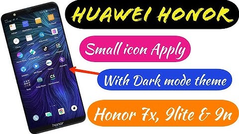 Honor 7x Small icon & Dark mode Theme Apply, work in all huawei honor smartphone like 9lite & 9N