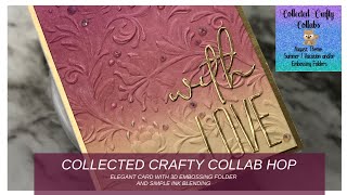 Collected Crafty Collab Hop | 3D Embossing Folder and Simple Ink Blending