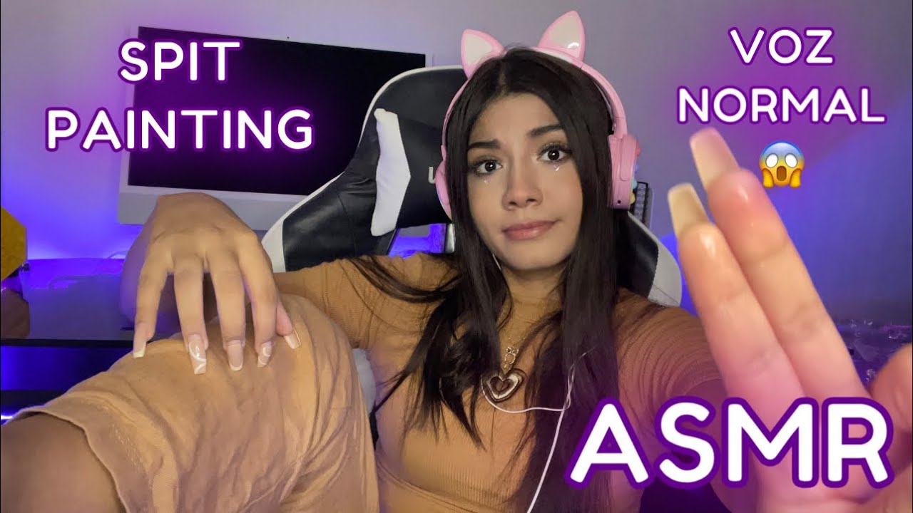 ASMR PERO en TODO mi CU3RPO + SPIT PAINTING intenso + VOZ NORMAL (muy relax)