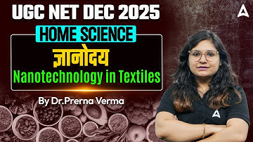 UGC NET Home Science | UGC NET Home Science Nanotechnology in Textiles #1 By Prerna Ma