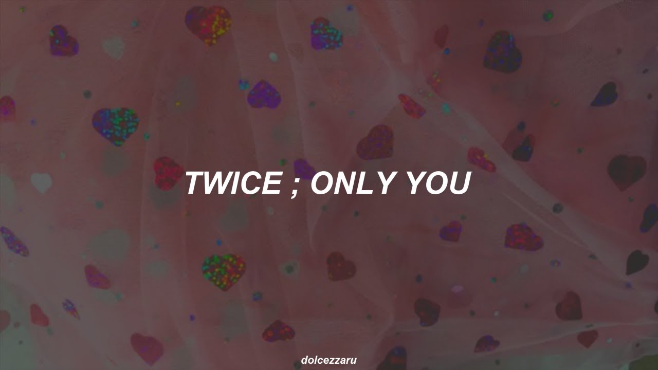 ✿ twice — only 너 ❀ traducción al español ✿