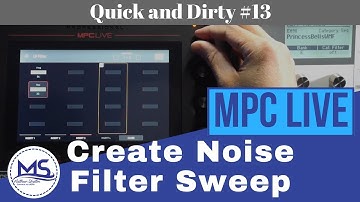 MPC LIVE Recording Noise Filter Sweep (Quick and Dirty #13)
