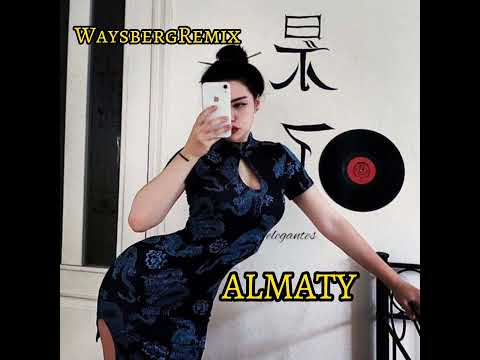 waysberg remix - ALMATY