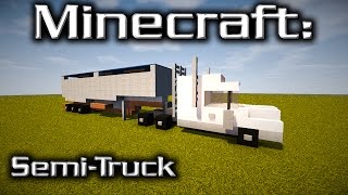 Minecraft: Semi-Truck Tutorial (Designed By Yazur)