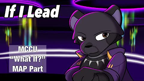 [MCCU] If I Lead | WHAT IF? MAP Part 4 [for ghostbite]
