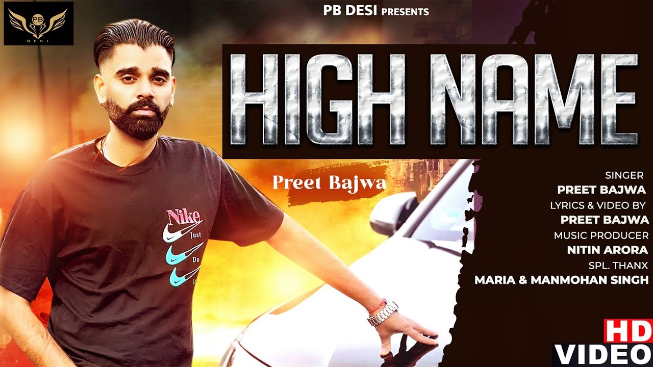 High Name – New Punjabi song by Preet Bajwa | Nitin Arora | Maria | Manmohan – Presented by PB TEAM