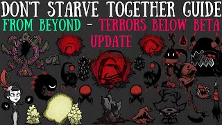 MASSIVE Terrors Below Update - From Beyond - Don&#39;t Starve Together Guide [BETA]