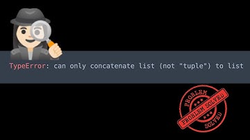 PYTHON TypeError: can only concatenate list (not "tuple") to list