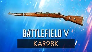 Battlefield 5: KAR98K REVIEW ~ BF5 Weapon Guide (BFV)