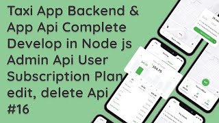 #16 Managing Taxi App Subscriptions: Node.js Express Admin API (Edit & Delete)