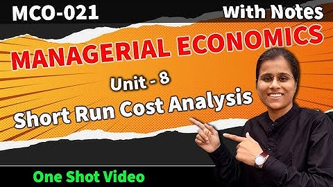 MCO-021 Unit-08 Short Run Cost Analysis In Hindi And Easy Way IGNOU. MCO 21 Unit 8 IGNOU