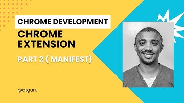 Introduction to Chrome Extension Development ( Manifest )