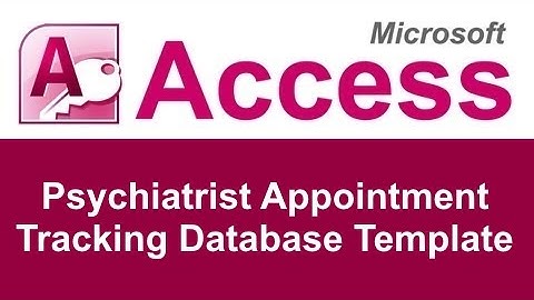 Microsoft Access Psychiatrist Appointment Tracking Database Template