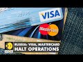 Visa, Mastercard halt operations in Russia over Ukraine invasion | Russia-Ukraine Conflict | WION