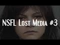 Disturbing Lost Media #3