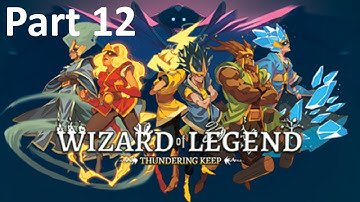 WIZARD OF LEGENDS THUNDERING KEEP Gameplay Walkthrough Part 12 - Trap and Fry | Full Game