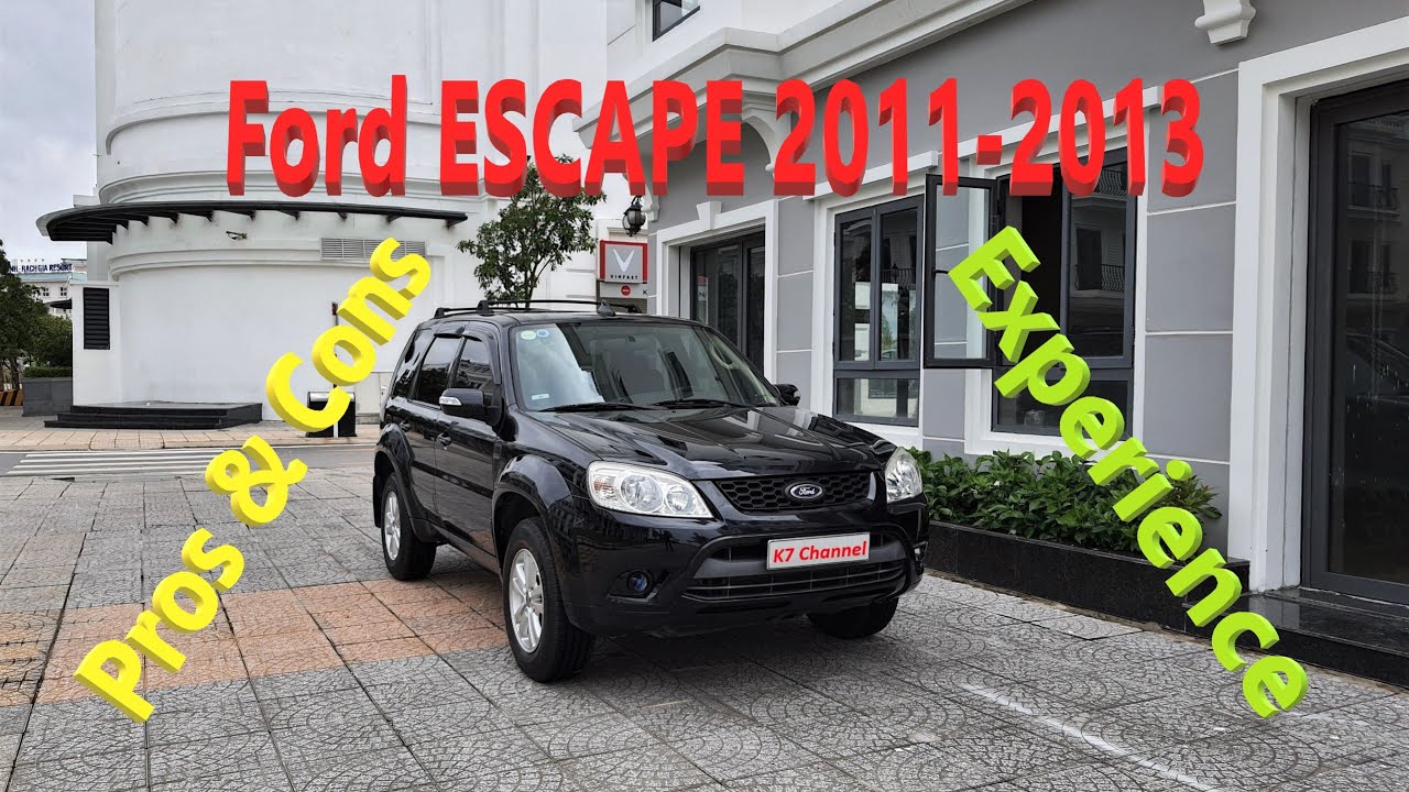 xe ford escape New 2022 TRẢI NGHIỆM \u0026 ĐÁNH GIÁ Ford Escape 2011-2013 | K7 |