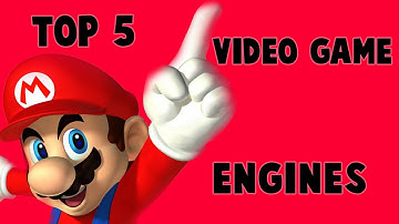 Top 5 Video Game Engines!
