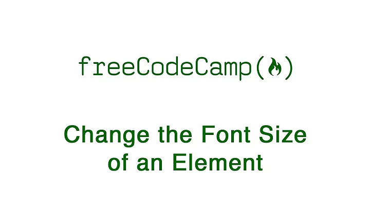 Basic CSS: Change the Font Size of an Element | freeCodeCamp