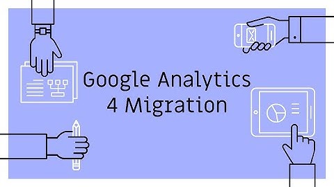 Google Analytics 4 Migration