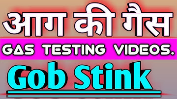 Gob Stink || आग की गैस || in hindi.