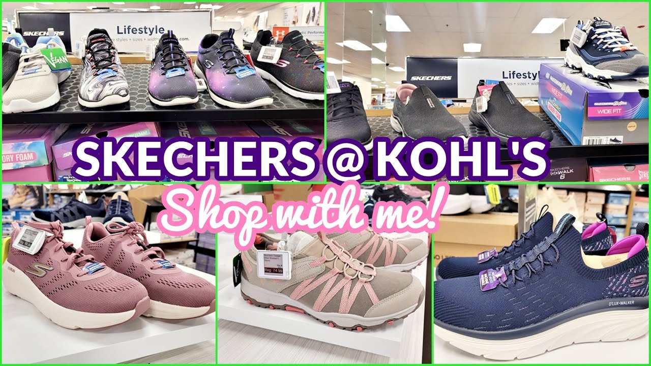 SKECHERS WOMEN'S SHOES AT KOHL'S SHOP WITH ME! NEW FINDS! - YouTube