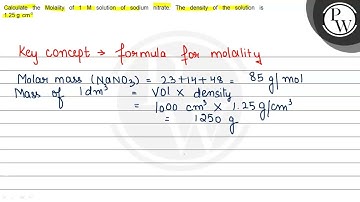 Calculate the Molality of \( 1 \mathrm{M} \) solution of sodium nit...
